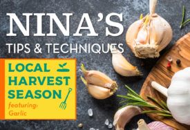 Ninas Tips Local Harvest Season Garlic Blog Post